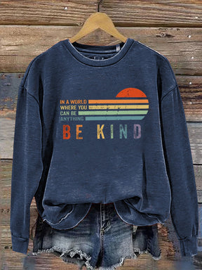 Unisex Women's Men's In A World Where You Can Be Anything Be Kind Suicide Prevention Mental Print Casual Sweatshirt