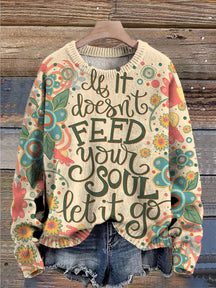 Kind Encouragement If It Doesn't Feed Your Soul Let It Go Print Casual Knit Pullover Sweater